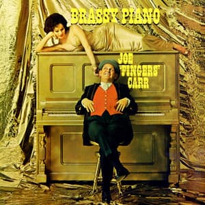 Brassy Piano - Joe "Fingers" Carr