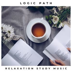 Logic Path: Study & Relax - Relaxation Study Music