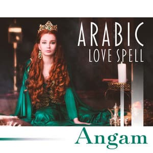 Arabic Love Spell: Night with the Sultan, Sensual Dreams - Angam
