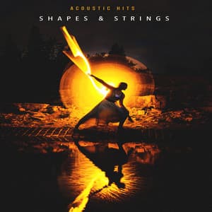 Shapes & Strings - Acoustic Hits