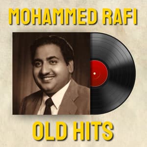 Mohammed Rafi Old Hits - Mohammed Rafi