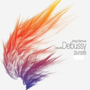 Claude Debussy: The Complete Piano Works - Claude Debussy