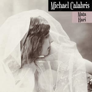 Mata Hari - Michael Calabris
