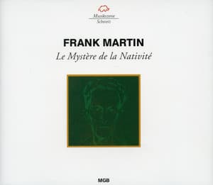 Le mystère de la nativité - Frank Martin
