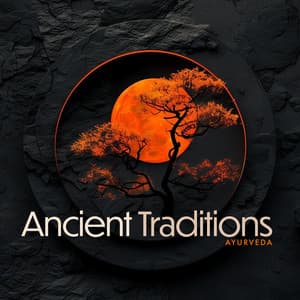Ancient Traditions - Ayurveda
