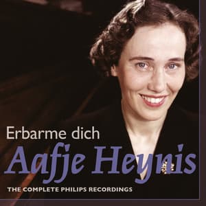 Aafje Heynis - Complete Philips Recordings - Aafje Heynis