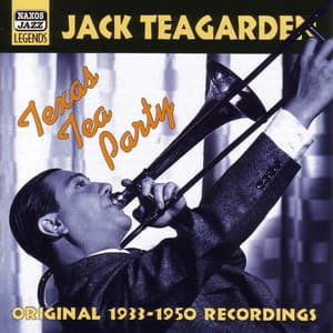 Teagarden, Jack: Texas Tea Party - Jack Teagarden