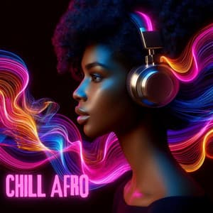 Chill Afro: Relaxing Soothing Soundscape - After Work Chillout Zone