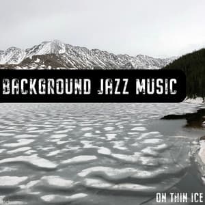 On Thin Ice - Background Jazz Music