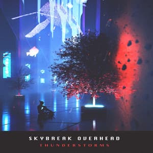 Skybreak Overhead - Thunderstorms