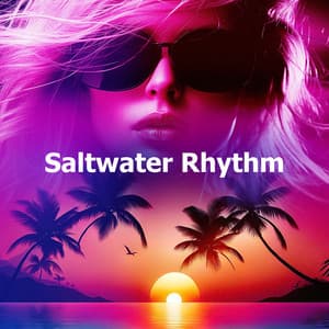 Saltwater Rhythm - Deep Chillout Music Masters