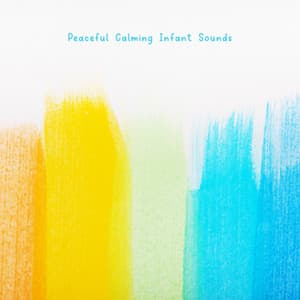 Peaceful Calming Infant Sounds - Loopable Radiance