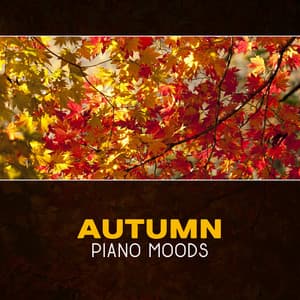 Autumn Piano Moods - Moody Jazz Collection