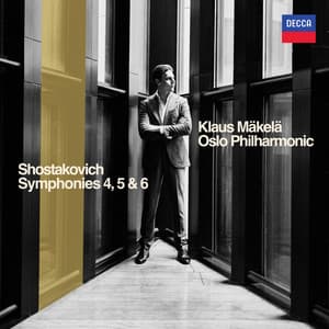 Shostakovich: Symphonies 4, 5 & 6 - Dmitri Shostakovich