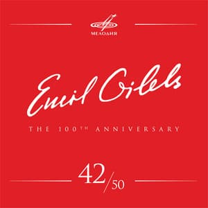 Emil Gilels 100, Vol. 42 - Pyotr Ilyich Tchaikovsky