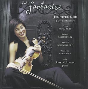 Schubert / Schumann / Schoenberg / Coleman: Violin Fantasies - Jennifer Koh
