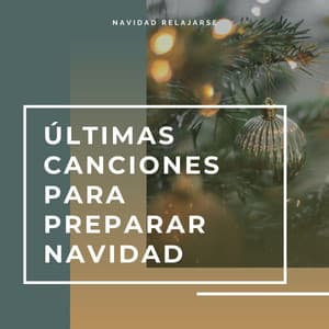 Últimas Canciones para Preparar Navidad - Christmas 2022