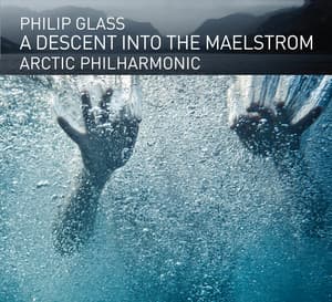 A Descent into the Maelström - Philip Glass