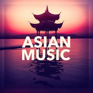 Asian Music - Asian Zen Spa Music Meditation