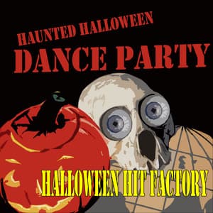 Haunted Halloween Dance Party - Halloween Hit Factory