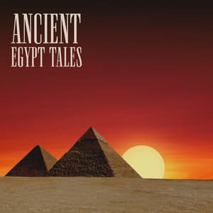 Ancient Egypt Tales: Arabic Spirituality and Oriental Nights, Odyssey Through the Desert - Egyptian Meditation Temple