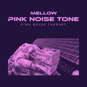 Mellow Pink Noise Tone - Pink Noise Therapy