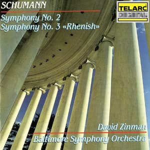Schumann: Symphony No. 2 in C Major, Op. 61 & Symphony No. 3 in E-Flat Major, Op. 97 "Rhenish" - Robert Schumann
