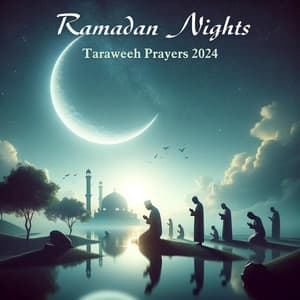 Ramadan Nights – Taraweeh Prayers 2024 - Oriental Soundscapes Music Universe