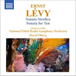 Lévy: Sonata Strofica - Sonata for Ten - Ernst Levy