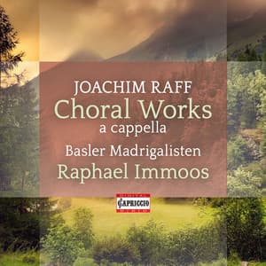 Joachim Raff: Choral Works - Joachim Raff