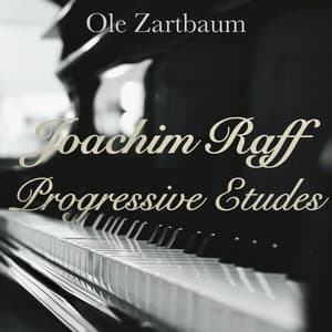 Joachim Raff: 30 Progressive Etudes, Woo. 36 - Joachim Raff
