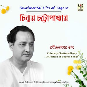 Sentimental Hits Of Tagore - Chinmoy Chatterjee