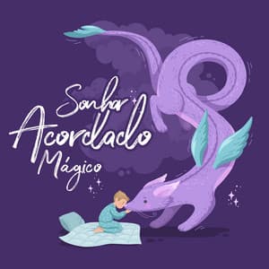 Sonhar Acordado Mágico: Sono Consciente e Meditação para Crianças - Música Mágica para Bebês de Sono