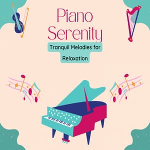 Piano Serenity: Tranquil Melodies for Relaxation - Piano Radiance