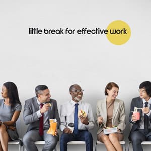 Little Break for Effective Work - Deep Concentration Project