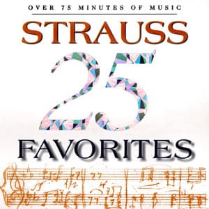 25 Strauss Favorites - Johann Strauss II
