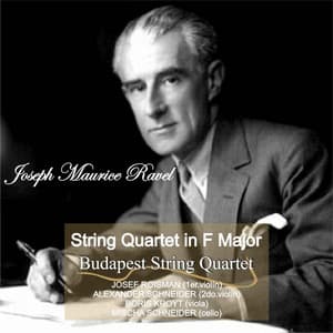 Ravel: String Quartet in F Major - Maurice Ravel