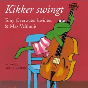Kikker Swingt - Tony Overwater