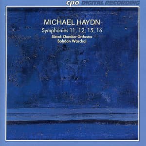 Haydn: Symphonies 11, 12, 15, 16 - Michael Haydn