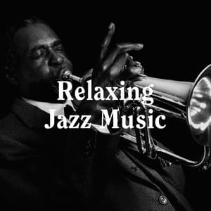 Relaxing Jazz Music - Relaxing Instrumental Jazz Academy