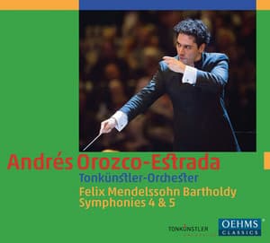 Mendelssohn: Symphonies Nos. 4 & 5 - Felix Mendelssohn