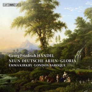 Handel, G.F.: Neun Deutsche Arien / Gloria - George Frideric Handel