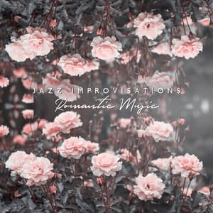 Jazz Improvisations. Romantic Instrumental Music. Exciting Beats for Lovers - Jazz Sax Lounge Collection