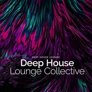 Deep House Lounge Collective - Deep House Lounge