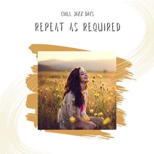 Repeat As Required - Chill Jazz Days