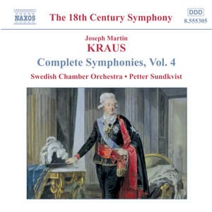 Kraus: Symphonies, Vol. 4 - Joseph Martin Kraus