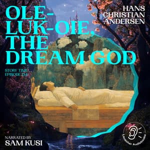 Ole-Luk-Oie, the Dream God - Story Time