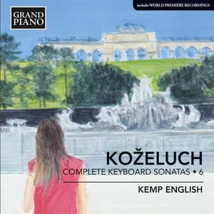 Koželuch: Complete Keyboard Sonatas, Vol. 6 - Leopold Koželuch