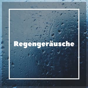 Regengeräusche - Entspannende Medizin