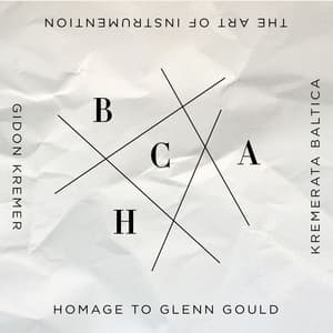 The Art of Instrumentation: Homage to Glenn Gould - Johann Sebastian Bach